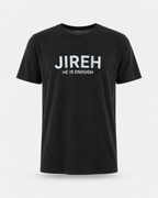 Jireh He Is Enough T-Shirt - Black - Front